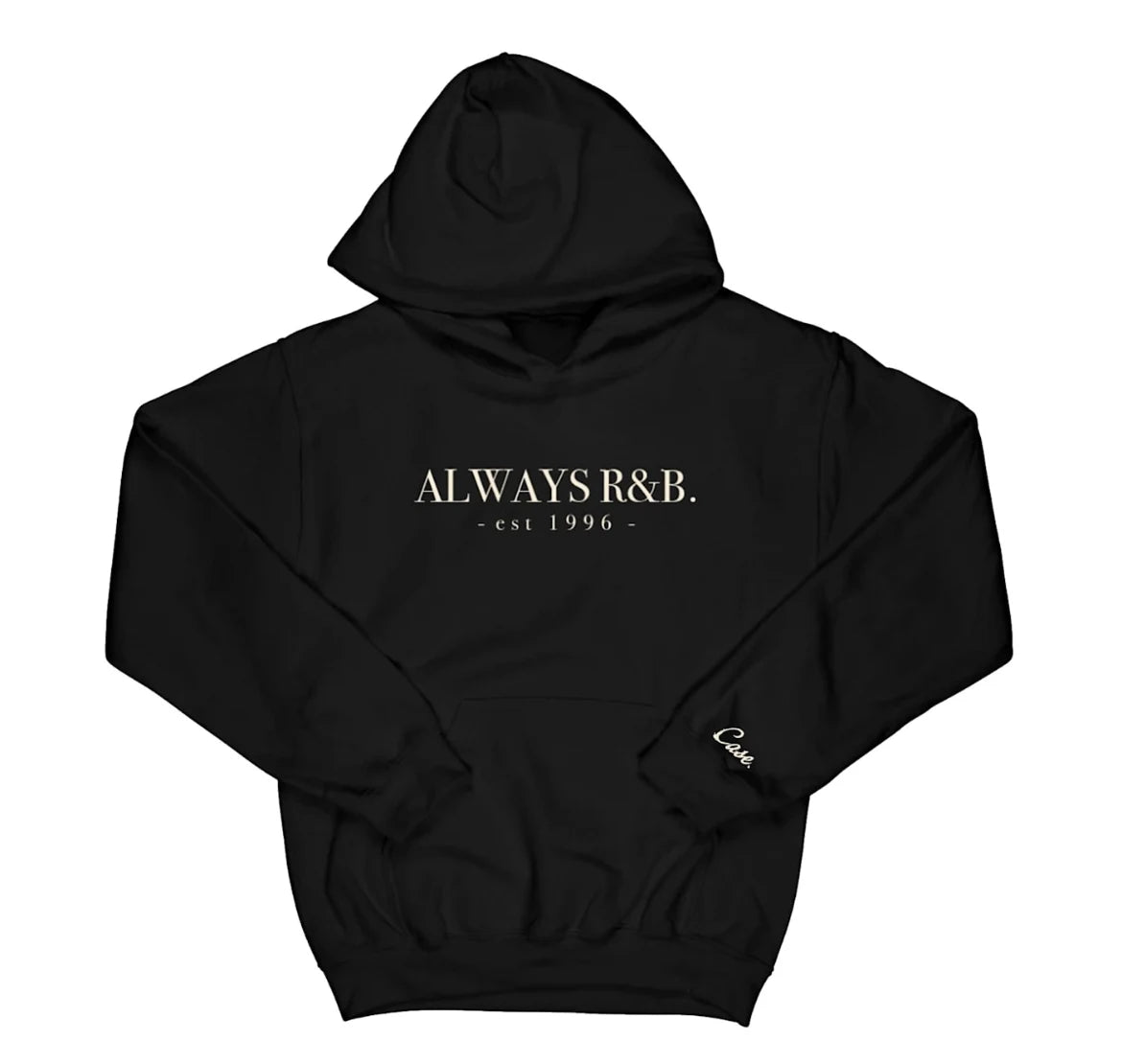 Case: Always R&B Hoodie